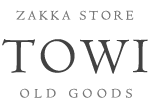zakka store towi blog | 古雑貨店のブログ